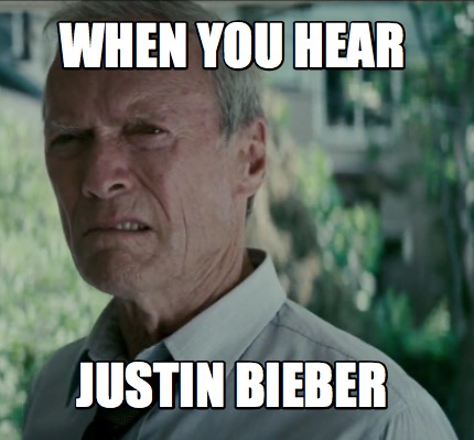 when-you-hear-justin-bieber