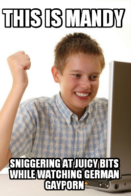 this-is-mandy-sniggering-at-juicy-bits-while-watching-german-gayporn
