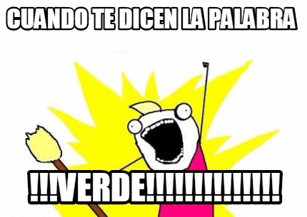 cuando-te-dicen-la-palabra-verde