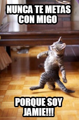 nunca-te-metas-con-migo-porque-soy-jamie