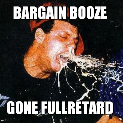 bargain-booze-gone-fullretard