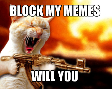 block-my-memes-will-you