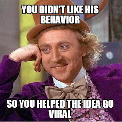 you-didnt-like-his-behavior-so-you-helped-the-idea-go-viral