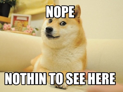 nope-nothin-to-see-here