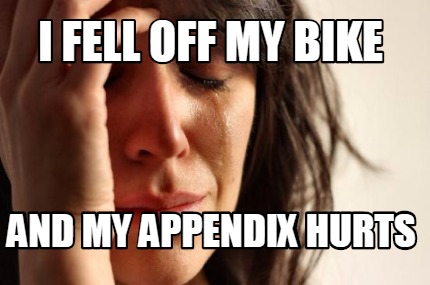 i-fell-off-my-bike-and-my-appendix-hurts