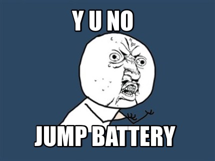 y-u-no-jump-battery
