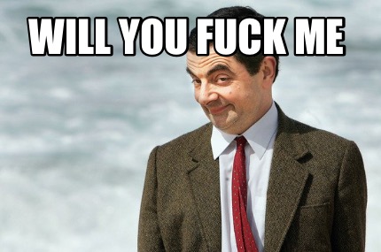 will-you-fuck-me