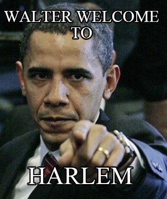 walter-welcome-to-harlem