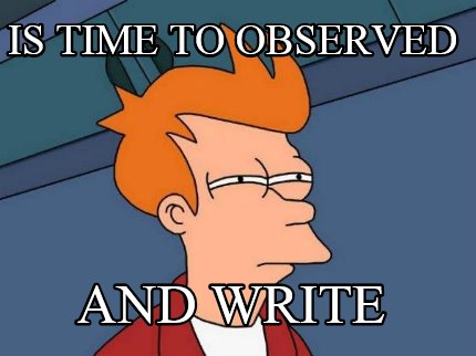 is-time-to-observed-and-write