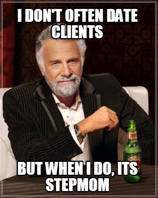 i-dont-often-date-clients-but-when-i-do-its-stepmom