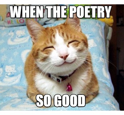 when-the-poetry-so-good