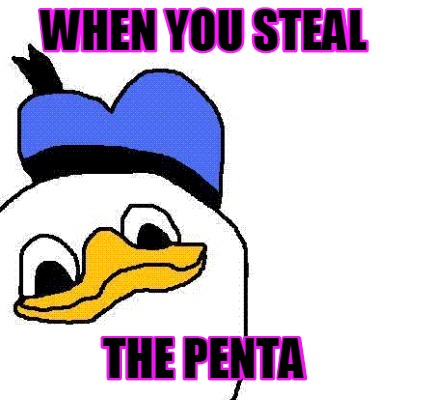 when-you-steal-the-penta