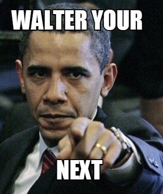 walter-your-next4