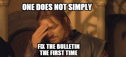 one-does-not-simply-fix-the-bulletin-the-first-time9