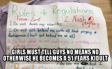 girls-must-tell-guys-no-means-no-otherwise-he-becomes-a-51-years-kidult