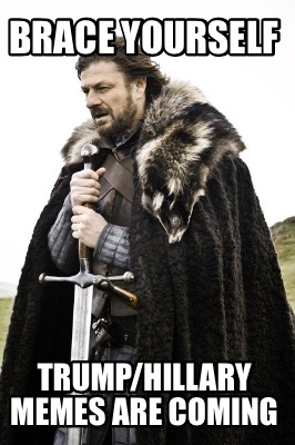 brace-yourself-trumphillary-memes-are-coming