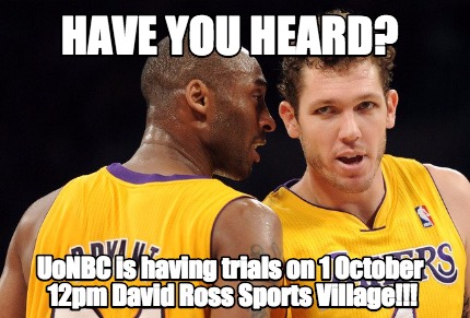 have-you-heard-uonbc-is-having-trials-on-1-october-12pm-david-ross-sports-villag