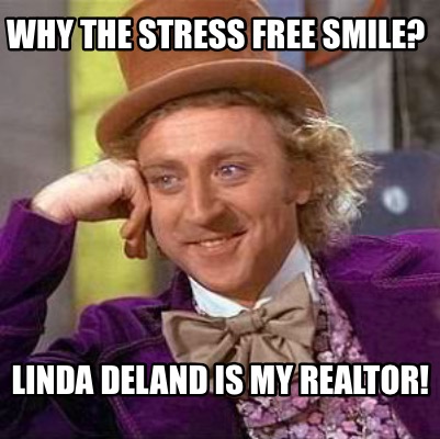 why-the-stress-free-smile-linda-deland-is-my-realtor