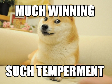 much-winning-such-temperment