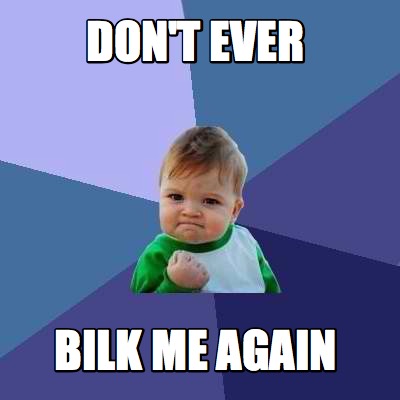 dont-ever-bilk-me-again