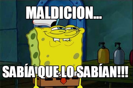 maldicion...-saba-que-lo-saban