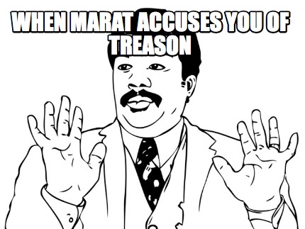 when-marat-accuses-you-of-treason