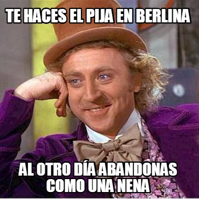 te-haces-el-pija-en-berlina-al-otro-da-abandonas-como-una-nena