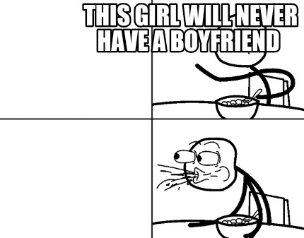 this-girl-will-never-have-a-boyfriend8
