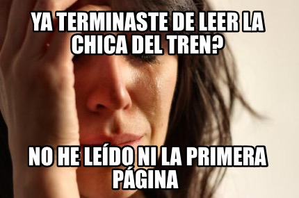 ya-terminaste-de-leer-la-chica-del-tren-no-he-ledo-ni-la-primera-pgina