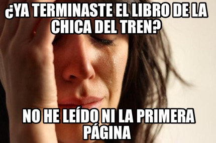 ya-terminaste-el-libro-de-la-chica-del-tren-no-he-ledo-ni-la-primera-pgina1