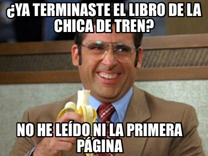 ya-terminaste-el-libro-de-la-chica-de-tren-no-he-ledo-ni-la-primera-pgina