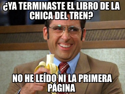 ya-terminaste-el-libro-de-la-chica-del-tren-no-he-ledo-ni-la-primera-pgina2