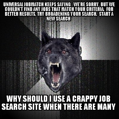 universal-jobmatch-keeps-saying-were-sorry-but-we-couldnt-find-any-jobs-that-mat