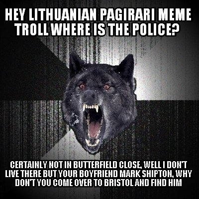 hey-lithuanian-pagirari-meme-troll-where-is-the-police-certainly-not-in-butterfi