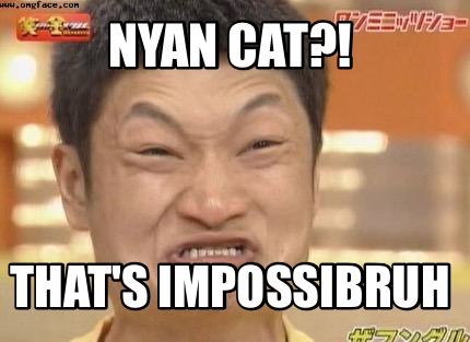 nyan-cat-thats-impossibruh