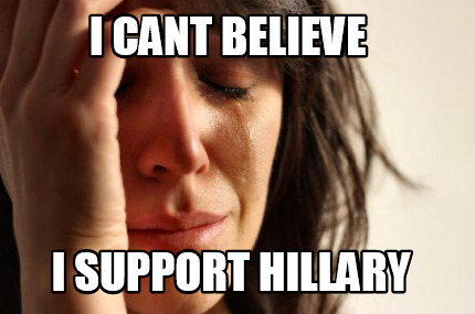 i-cant-believe-i-support-hillary