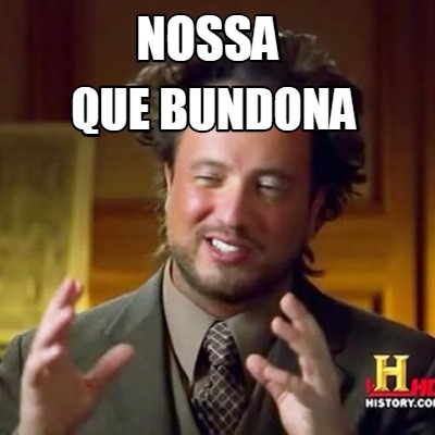 nossa-que-bundona