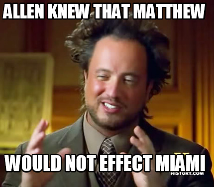 allen-knew-that-matthew-would-not-effect-miami
