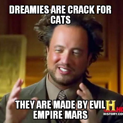 dreamies-are-crack-for-cats-they-are-made-by-evil-empire-mars