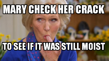 mary-check-her-crack-to-see-if-it-was-still-moist