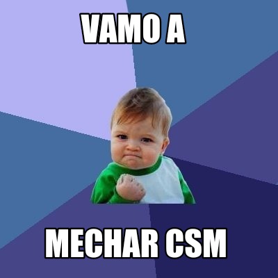 vamo-a-mechar-csm