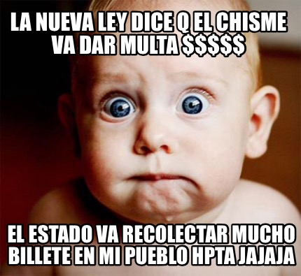 la-nueva-ley-dice-q-el-chisme-va-dar-multa-el-estado-va-recolectar-mucho-billete