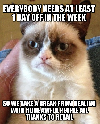 everybody-needs-at-least-1-day-off-in-the-week-so-we-take-a-break-from-dealing-w