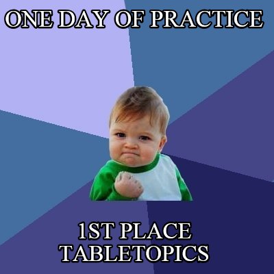 one-day-of-practice-1st-place-tabletopics