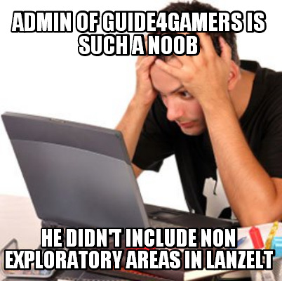 admin-of-guide4gamers-is-such-a-noob-he-didnt-include-non-exploratory-areas-in-l
