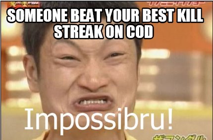 someone-beat-your-best-kill-streak-on-cod