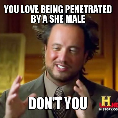 you-love-being-penetrated-by-a-she-male-dont-you