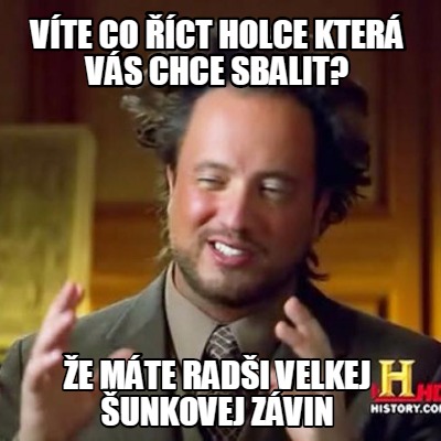 vte-co-ct-holce-kter-vs-chce-sbalit-e-mte-radi-velkej-unkovej-zvin