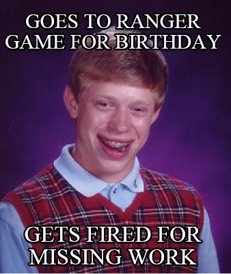 goes-to-ranger-game-for-birthday-gets-fired-for-missing-work