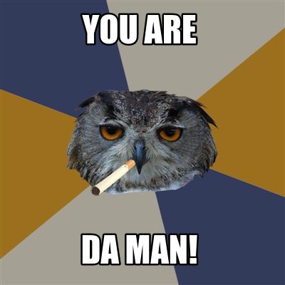 you-are-da-man